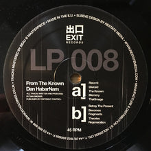 Load image into Gallery viewer, Dan HabarNam : From The Known (12", Album)