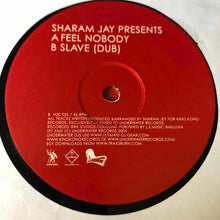 Load image into Gallery viewer, Sharam Jey : Feel Nobody / Slave (Dub) (12")