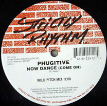 Load image into Gallery viewer, Phugitive : Now Dance (Come On) (12")