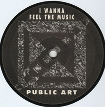 Load image into Gallery viewer, Public Art : I Wanna Feel The Music (12")