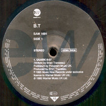 Load image into Gallery viewer, B.T* : Quark (12", S/Sided, Promo)