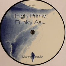 Load image into Gallery viewer, High Prime : Funky As... (12")