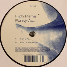 Load image into Gallery viewer, High Prime : Funky As... (12")