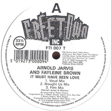 Load image into Gallery viewer, Arnold Jarvis And Fayleine Brown : It Must Have Been Love (12")