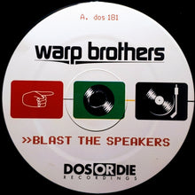 Load image into Gallery viewer, Warp Brothers : Blast The Speakers (12")