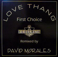 Load image into Gallery viewer, First Choice Featuring Rochelle Fleming : Love Thang (Remixed By David Morales) (12")