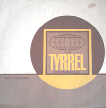 Load image into Gallery viewer, The Tyrrel Corporation : Six O'Clock (12")