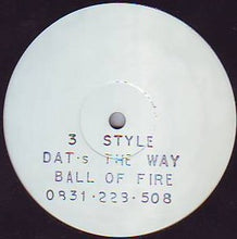 Load image into Gallery viewer, 3 Style : Dat's The Way (12", W/Lbl, Sta)