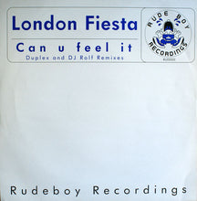 Load image into Gallery viewer, London Fiesta : Can U Feel It (Duplex And DJ Rolf Remixes) (12")