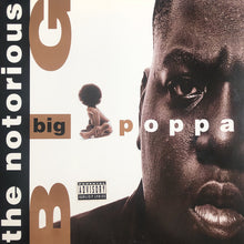 Load image into Gallery viewer, The Notorious BIG* : Big Poppa (12", Single)