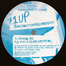 Load image into Gallery viewer, 1 UP : Yeahdancetomyrecordbitch (12")