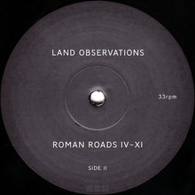 Load image into Gallery viewer, Land Observations : Roman Roads IV-XI (LP, Album, 180 + CD, Album)