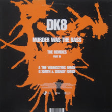 Load image into Gallery viewer, DK : Murder Was The Bass (The Remixes Part III) (12")