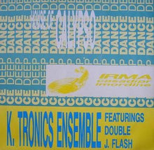 Load image into Gallery viewer, K. Tronics Ensemble* Featuring Double J. Flash : House Of Calypso (12")