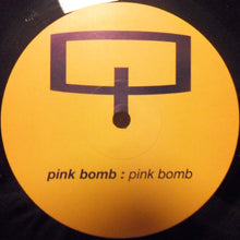 Load image into Gallery viewer, Pink Bomb : Pink Bomb (12")