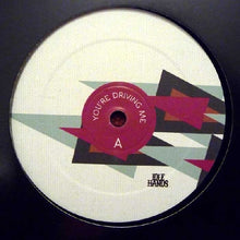 Load image into Gallery viewer, Rachael (6) : You're Driving Me (12")