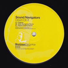 Load image into Gallery viewer, Sound Navigators : Down On It (12")