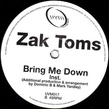 Load image into Gallery viewer, Zack Toms : Bring Me Down (12")