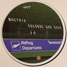 Load image into Gallery viewer, Maetrik : Cologne And Back (12")
