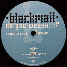 Load image into Gallery viewer, Blackmail : Do You Wanna...? (12")