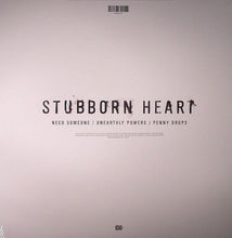 Load image into Gallery viewer, Stubborn Heart : Need Someone (12", EP)