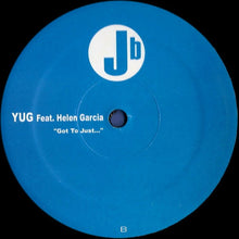Load image into Gallery viewer, Yug Feat. Helen Garcia : Got To Just... (12")
