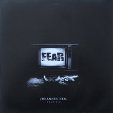 Load image into Gallery viewer, Johannes Heil : Fear E.P. (12", EP)
