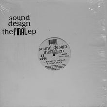 Load image into Gallery viewer, Sound Design : The Final EP (12", EP)