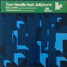 Load image into Gallery viewer, Tom Neville Feat Jellybone : Buzz Junkie (12")