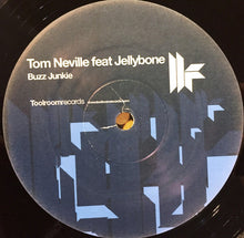 Load image into Gallery viewer, Tom Neville Feat Jellybone : Buzz Junkie (12")