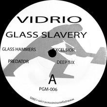 Load image into Gallery viewer, Vidrio : Glass Slavery (12")