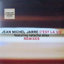 Load image into Gallery viewer, Jean-Michel Jarre Featuring Natacha Atlas : C'est La Vie (Remixes) (12", Single)