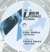 Load image into Gallery viewer, Fool Boona / Psyko Milky : Popped / Ignition (12")