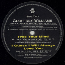 Load image into Gallery viewer, Geoffrey Williams : Free Your Mind / I Guess I Will Always Love You (12")