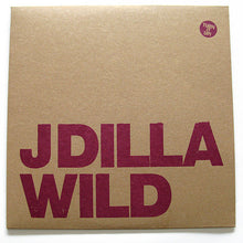 Load image into Gallery viewer, J Dilla : Wild / Make 'Em NV (12", RP)