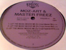 Load image into Gallery viewer, Moz-Art & Master Freez : Let The Music Moove Me (12")