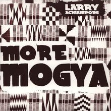 Load image into Gallery viewer, Larry Achiampong : More Mogya (LP)