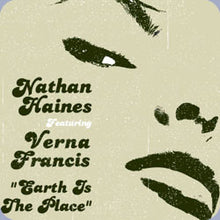 Load image into Gallery viewer, Nathan Haines Featuring Verna Francis : Earth Is The Place (12")