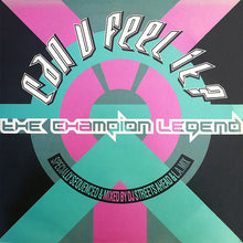 Load image into Gallery viewer, Various : Can U Feel It? - The Champion Legend (2xLP, Comp, Mixed)