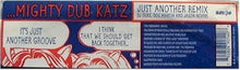 Load image into Gallery viewer, Mighty Dub Katz : It's Just Another Groove (I Think That We Should Get Back Together...) (Just Another Remix) (2x10", Blu)