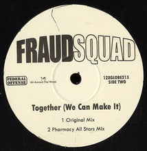 Load image into Gallery viewer, Fraud Squad : Together (We Can Make It) (12")