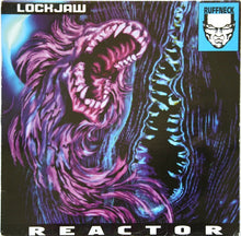 Load image into Gallery viewer, Lock Jaw : Reactor (12")