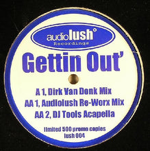Load image into Gallery viewer, Audiolush : Gettin Out' (12", Ltd, Promo)