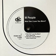 Load image into Gallery viewer, M People : How Can I Love You More? (12", MP, Promo, RE)