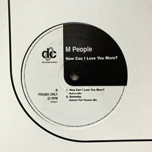 Load image into Gallery viewer, M People : How Can I Love You More? (12", MP, Promo, RE)
