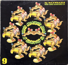 Load image into Gallery viewer, DJ Waxweazle : Drop Some Hardcore E.P. (12", EP)