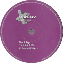Load image into Gallery viewer, The 3 Jays : Feeling It Too (12")