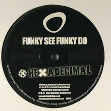 Load image into Gallery viewer, Hexadecimal : Cold Rock / Funky See Funky Do (12")