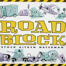 Load image into Gallery viewer, Stock Aitken Waterman* : Roadblock (12")