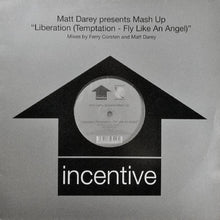 Load image into Gallery viewer, Matt Darey Presents Mash Up : Liberation (Temptation - Fly Like An Angel) (Mixes By Ferry Corsten And Matt Darey) (12", Single)